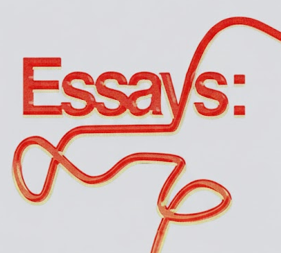 Essays: